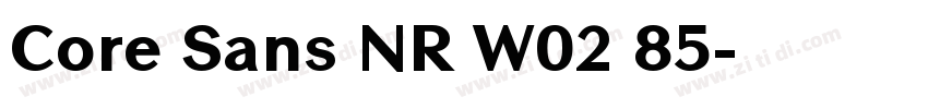Core Sans NR W02 85字体转换 Core Sans NR W02 85字体转换